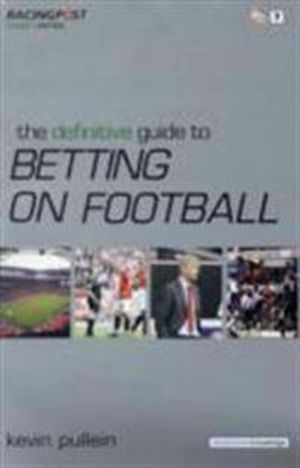 Definitive guide to betting on football