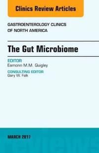 Gut microbiome, an issue of gastroenterology clinics of north america | 0:e upplagan