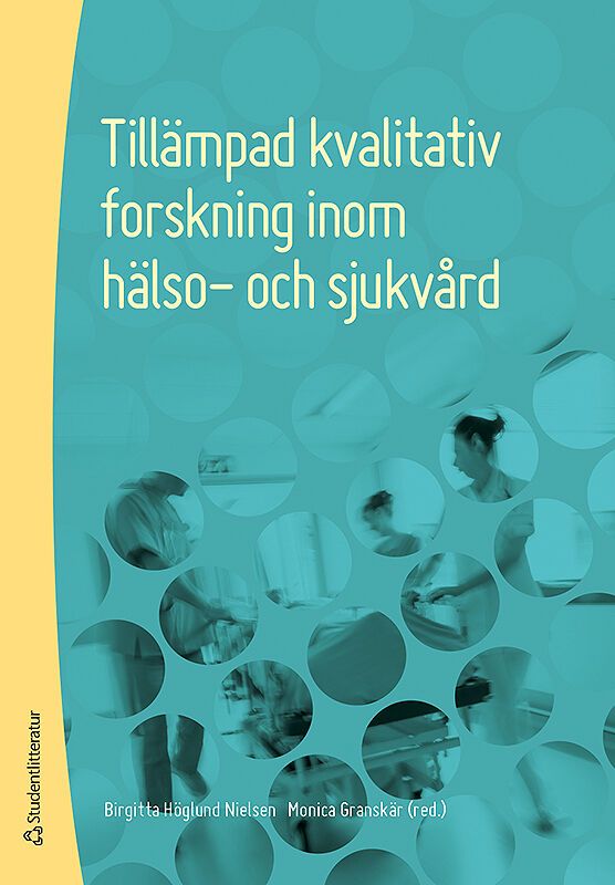 Tillämpad kvalitativ forskning inom hälso- och sjukvård | 3:e upplagan