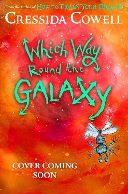 Which Way Round the Galaxy - Cressida Cowell