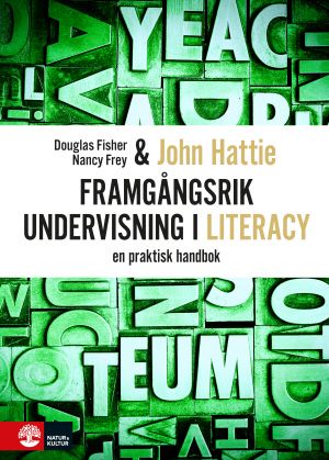 Framgångsrik undervisning i literacy : En praktisk handbok | 1:a upplagan