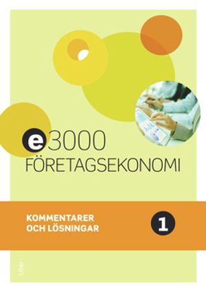 E3000 Företagsekonomi 1 Kommentarer och lösningar | 1:a upplagan