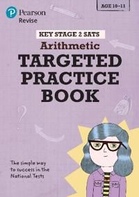 Revise Key Stage 2 SATs Mathematics - Arithmetic - Targeted Practice | 0:e upplagan