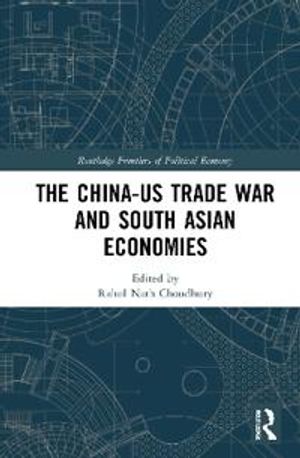 The China-US Trade War and South Asian Economies | 1:a upplagan