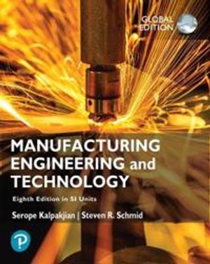 Manufacturing Engineering and Technology in SI Units, Global Edition