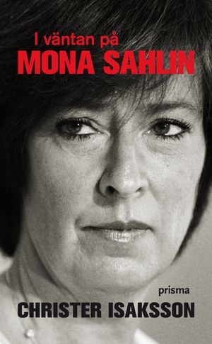 I väntan på Mona Sahlin