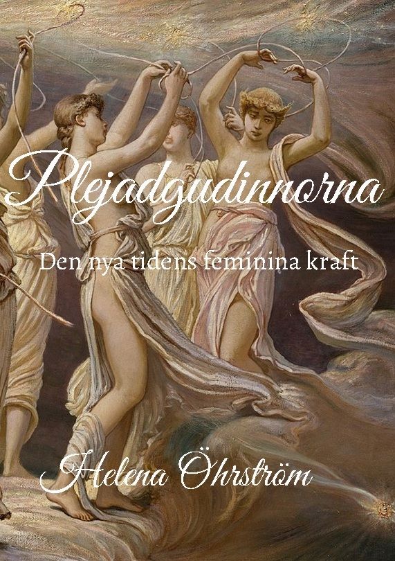 Plejadgudinnorna : Den nya tidens feminina kraft | 1:a upplagan