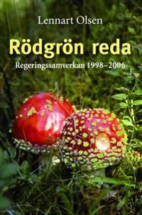 Rödgrön reda : regeringssamverkan 1998-2006 | 1:a upplagan