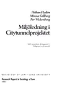 Miljöledning i citytunnelprojektet : MiC-projektet, delrapport 1 : bakgrund och samråd | 0:e upplagan