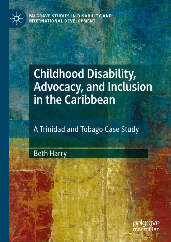 Childhood Disability, Advocacy, and Inclusion in the Caribbean | 1:a upplagan