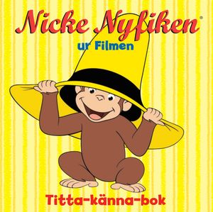 Nicke Nyfiken filmen : titta-känna-bok | 1:a upplagan