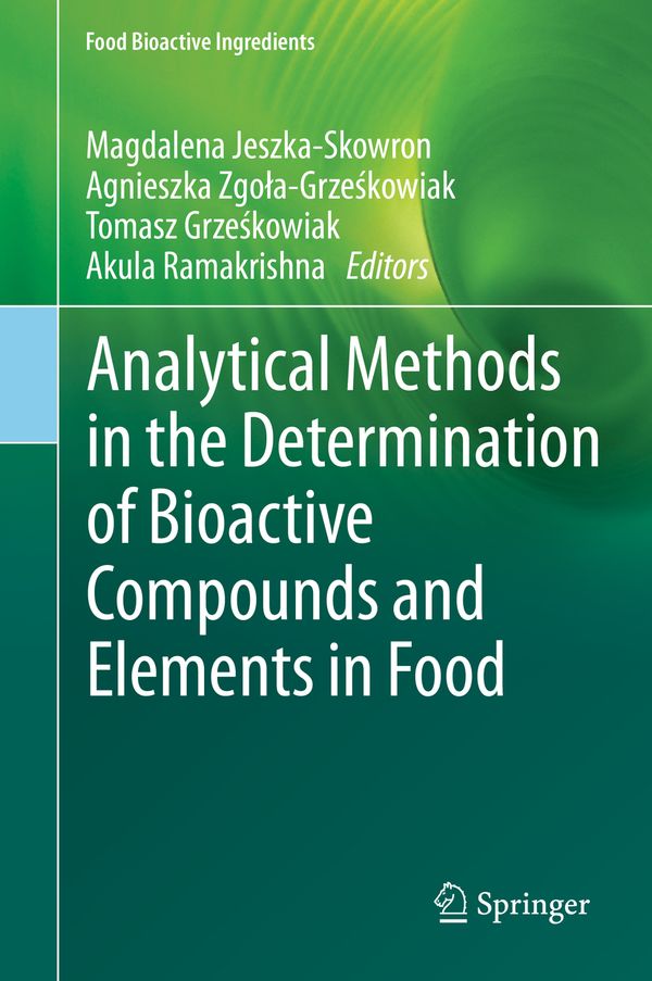Analytical Methods in the Determination of Bioactive Compounds and Elements in Food | 1:a upplagan
