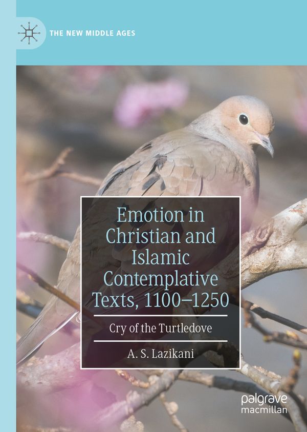 Emotion in Christian and Islamic Contemplative Texts, 1100–1250 | 1:a upplagan