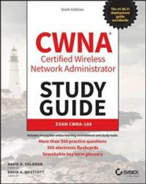 CWNA Certified Wireless Network Administrator Study Guide | 6:e upplagan