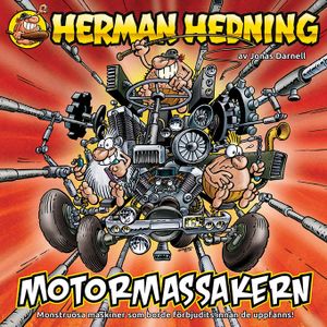 Herman Hedning : Motormassakern | 1:a upplagan