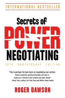 Secrets Of Power Negotiating - 25th Anniversary Edition