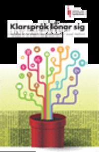 Klarspråk lönar sig : handbok för ett effektivt klarspråksarbete | 2:a upplagan