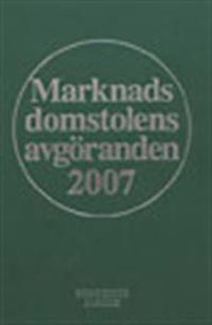 Marknadsdomstolens avgöranden 2007