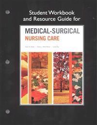 Student Workbook and Resource Guide for Medical-Surgical Nursing Care | 4:e upplagan