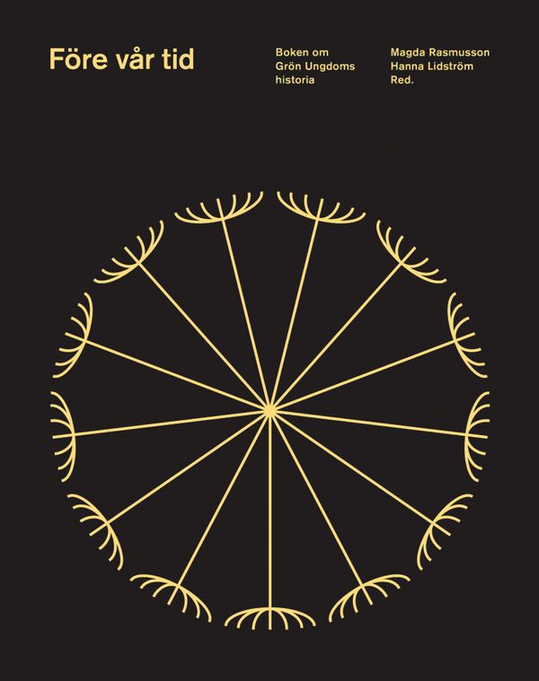 Före vår tid - boken om grön ungdoms historia | 1:a upplagan