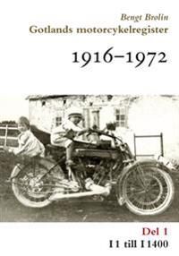 Gotlands motorcykelregister 1916-1972. Del 1, I1 till I1400 | 0:e upplagan