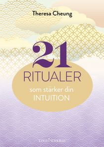 21 ritualer som stärker din intuition