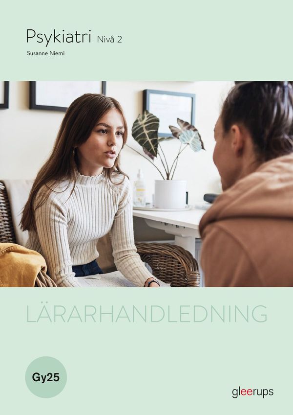 Psykiatri 2, lärarhandledning, Gy25 | 1:a upplagan