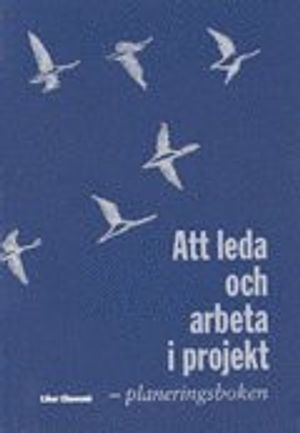 Att leda o arbeta i proj planeringsbok | 1:a upplagan