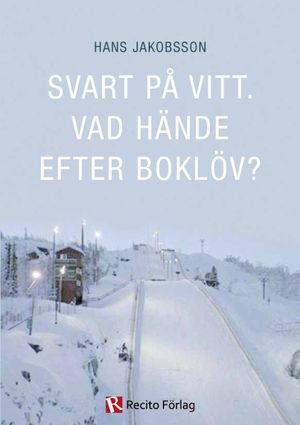 Svart på vitt : vad hände efter Boklöv?