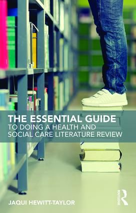 The Essential Guide to Doing a Health and Social Care Literature Review | 1:a upplagan