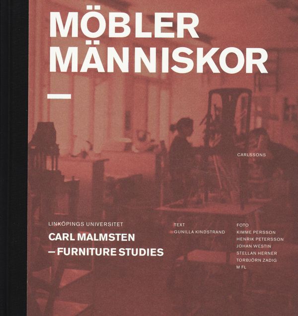 Möbler människor : Carl Malmsten - Furniture Studies | 1:a upplagan