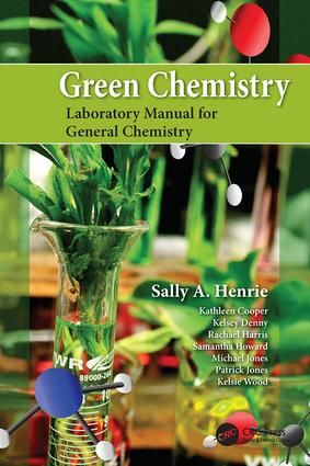 Green Chemistry Laboratory Manual for General Chemistry | 1:a upplagan