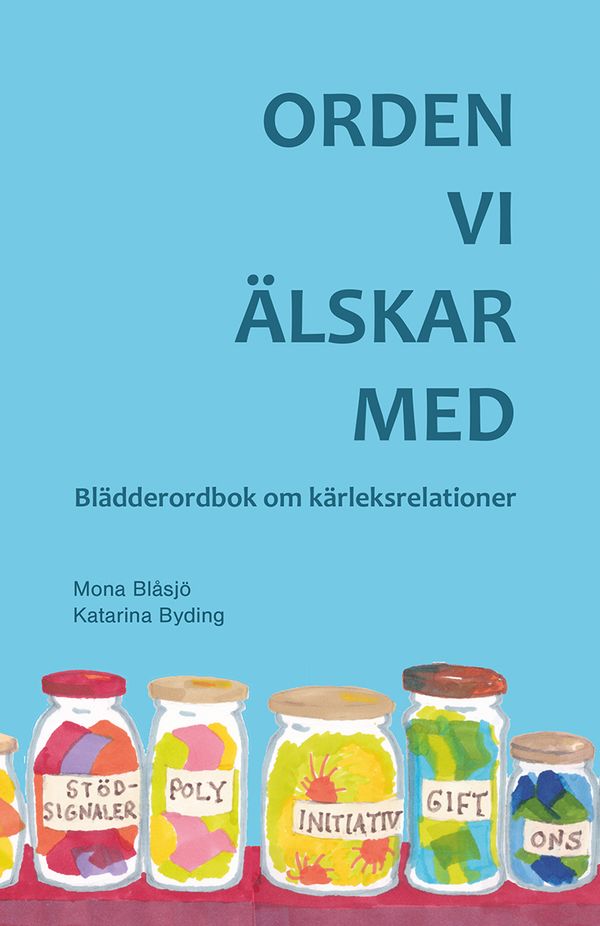 Orden vi älskar med : blädderordbok om kärleksrelationer | 0:e upplagan
