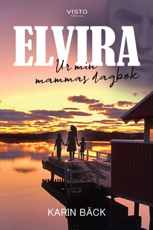 Elvira : ur min mammas dagbok