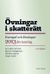 Övningar i skatterätt : exempel och lösningar 2013 års taxering (2012)