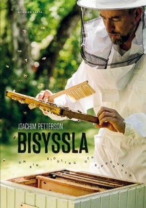 Bisyssla : bin, biodling och biprodukter