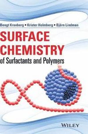 Surface Chemistry of Surfactants and Polymers | 1:a upplagan