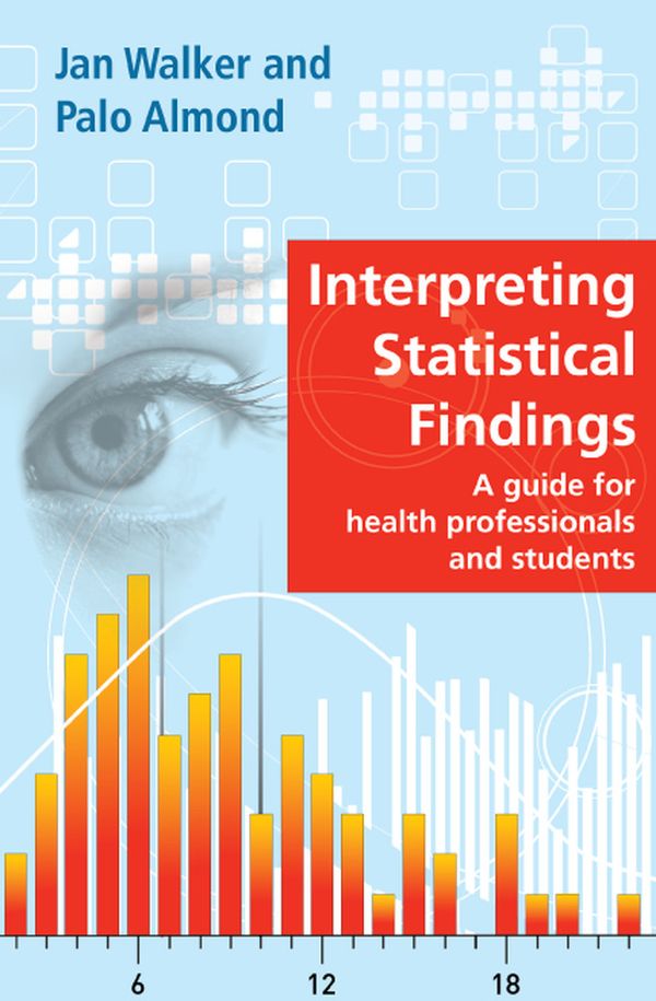 Interpreting Statistical Findings: A Guide for Health Professionals and Students | 0:e upplagan