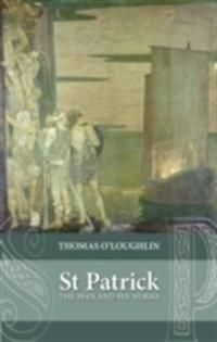 Saint patrick - the man and his works | 0:e upplagan