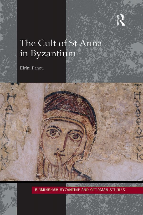 The Cult of St Anna in Byzantium | 1:a upplagan