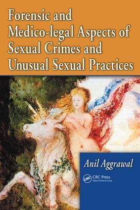 Forensic and Medico-legal Aspects of Sexual Crimes and Unusual Sexual Practices | 1:a upplagan