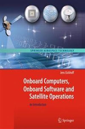 Onboard Computers, Onboard Software and Satellite Operations | 1:a upplagan