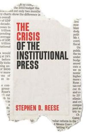 The Crisis of the Institutional Press | 1:a upplagan