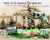 The U. S. Naval Academy : In Postcards