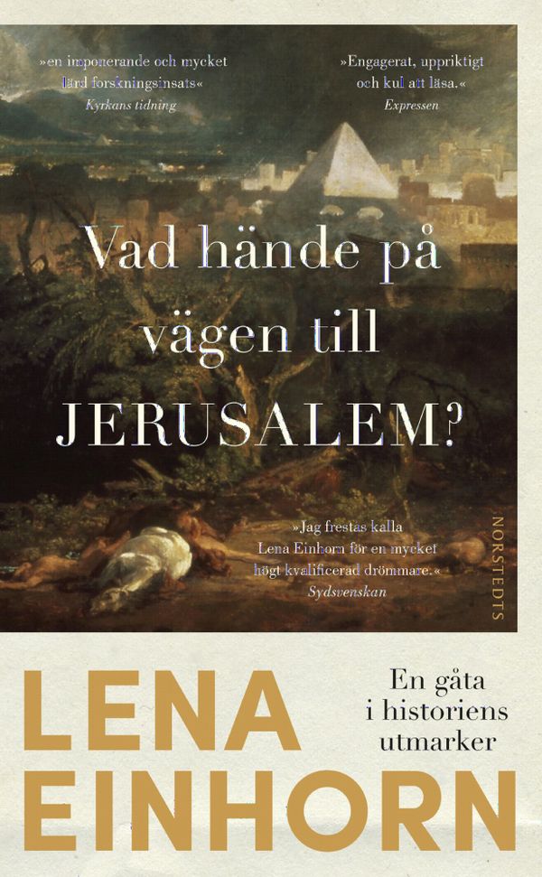 Vad hände på vägen till Jerusalem? : en gåta i historiens utmarker | 1:a upplagan