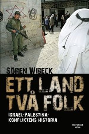 Ett land två folk : Israel-Palestinakonfliktens historia | 1:a upplagan