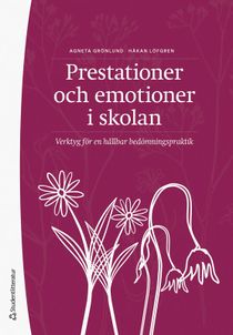 Prestationer och emotioner i solan - Verktyg för en hållbar bedömningspraktik