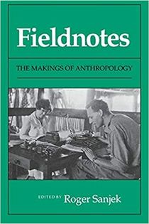 Fieldnotes: The Makings of Anthroplogy