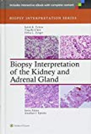 Biopsy Interpretation of the Kidney & Adrenal Gland