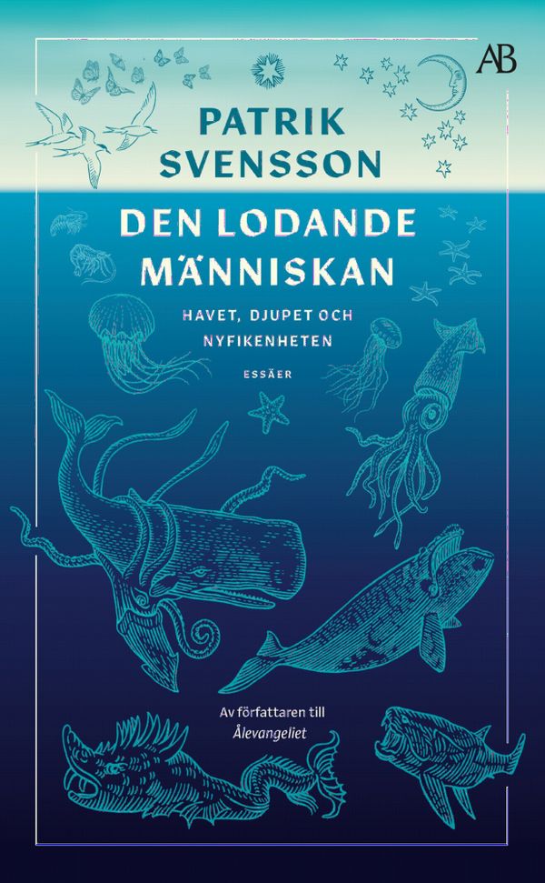 Den lodande människan : havet, djupet och nyfikenheten | 0:e upplagan